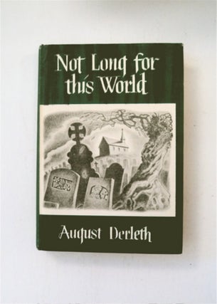 88645] Not Long for This World. August DERLETH