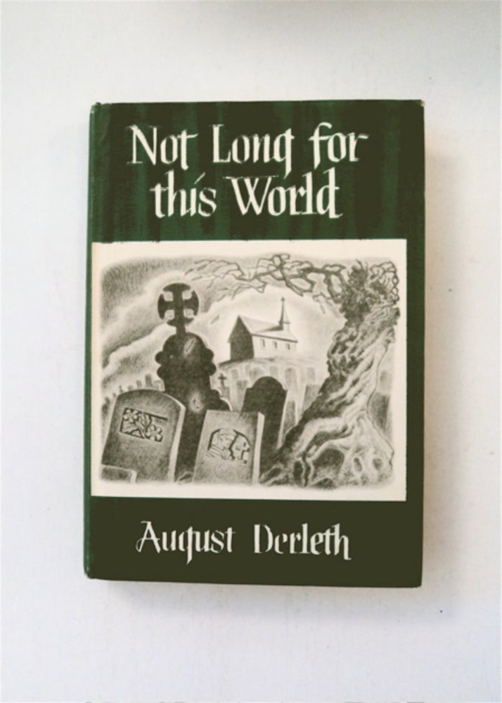 [88645] Not Long for This World. August DERLETH.