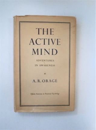 88655] The Active Mind: Adventures in Awareness. A. R. ORAGE