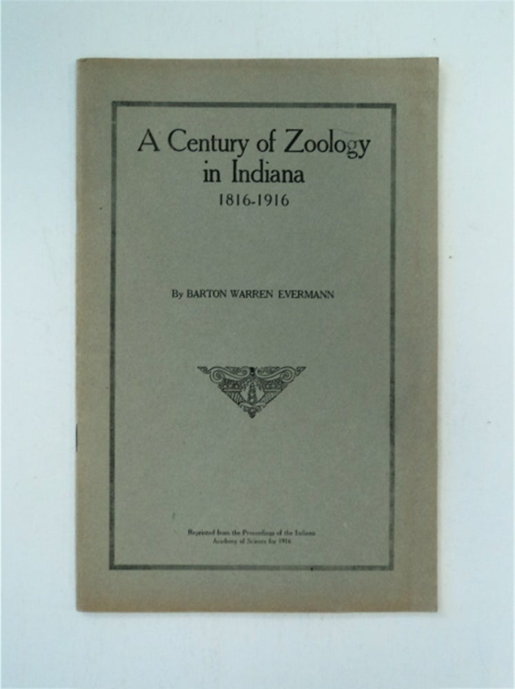 [88667] A Century of Zoology in Indiana 1816-1916. Barton Warren EVERMANN.