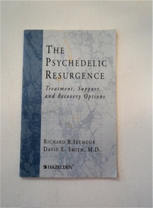 88675] The Psychedelic Resurgence: Treatment, Support, and Recovery Options. Richard B. SEYMOUR,...