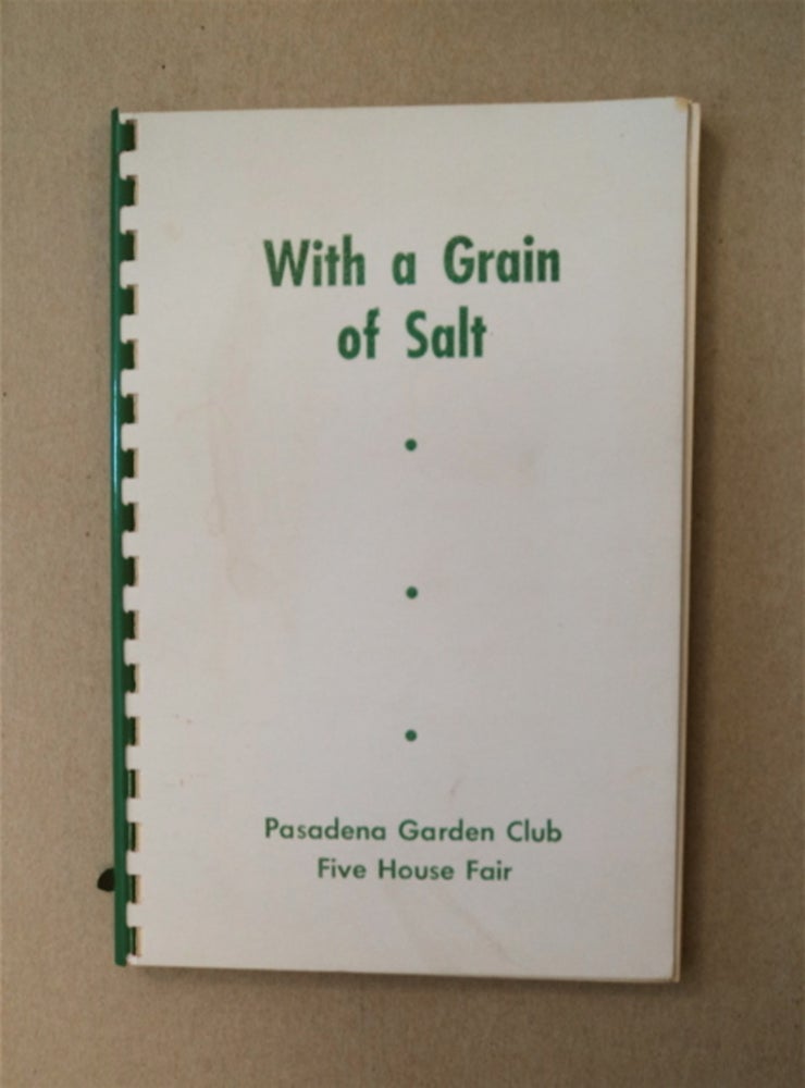[88679] With a Grain of Salt. PASADENA GARDEN CLUB.