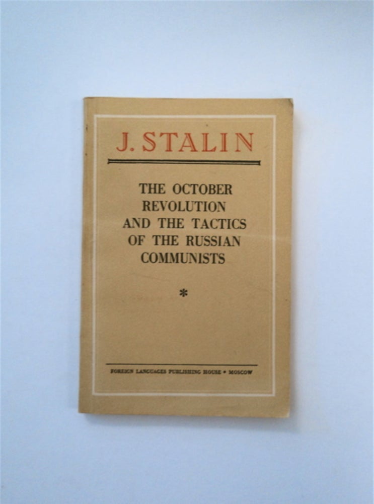 [88816] The October Revolution and the Tactics of the Russian Communists: Preface to the Book "On the Road to October" J. STALIN.