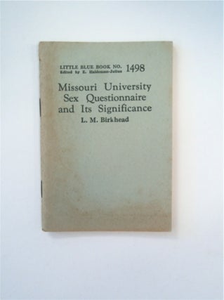 88822] Missouri University Sex Questionnaire and Its Significance. L. M. BIRKHEAD
