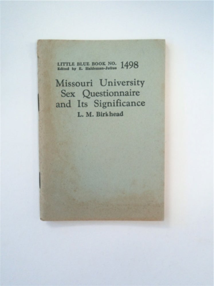 [88822] Missouri University Sex Questionnaire and Its Significance. L. M. BIRKHEAD.