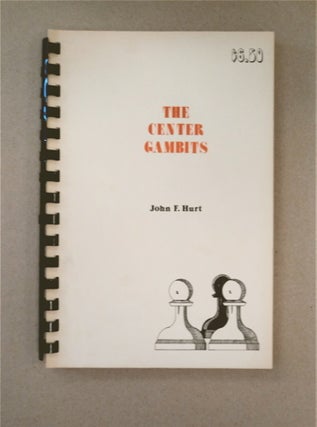 88836] The Center Gambits. John F. HURT