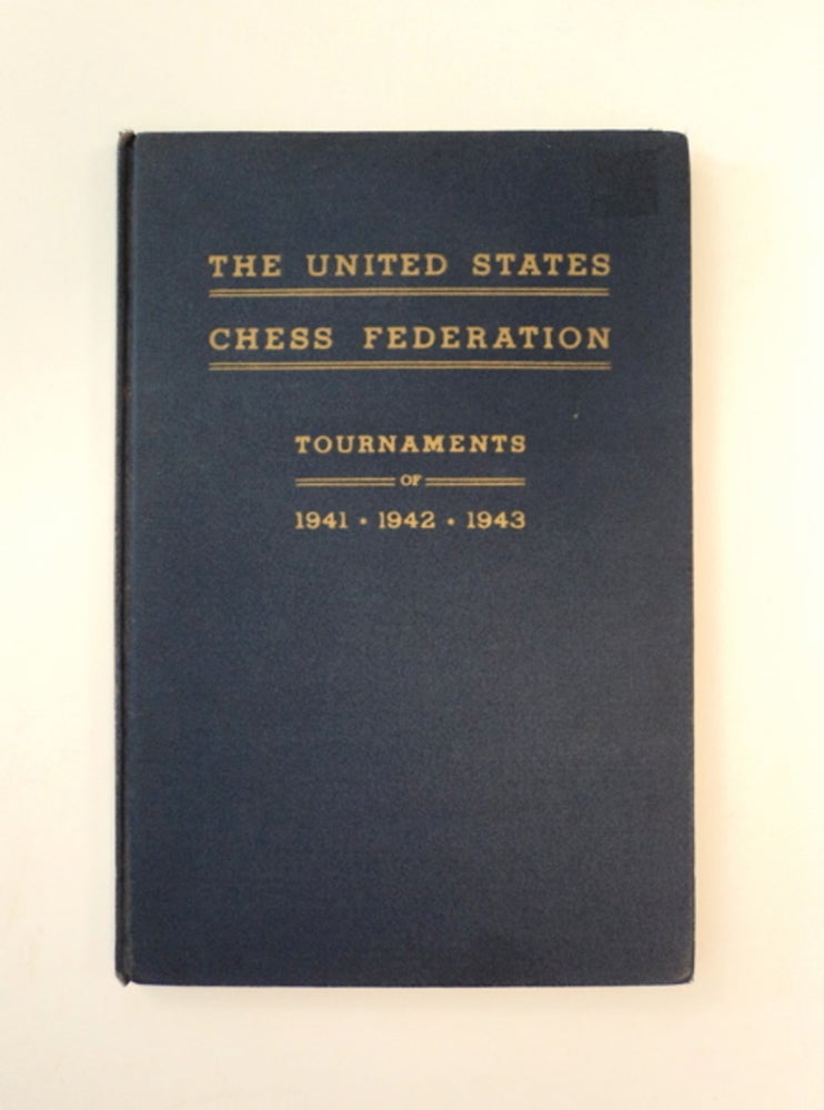 [88843] A Record of the Activities of the United States Chess Federation for the Years 1941,1942, and 1943: Including the 1942 Tournament for the Chess Championship of the United States. Elbert A. WAGNER, ed.