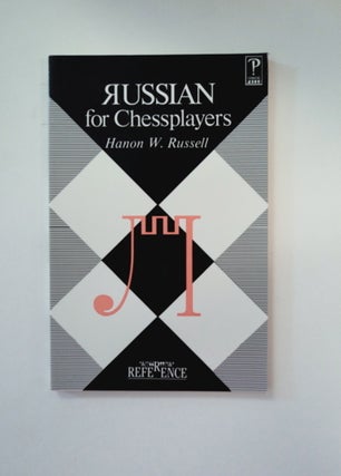 88854] Russian for Chessplayers. Hanon W. RUSSELL