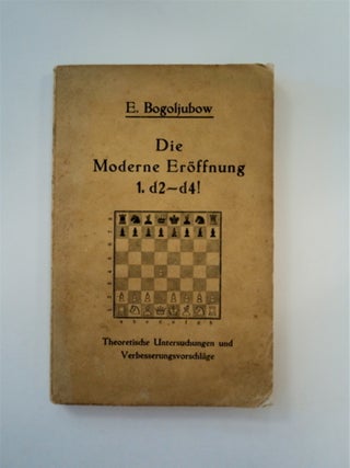 88889] Die moderne Eröffnung 1. d2 - d4: Theoretische Untersuchungen und...