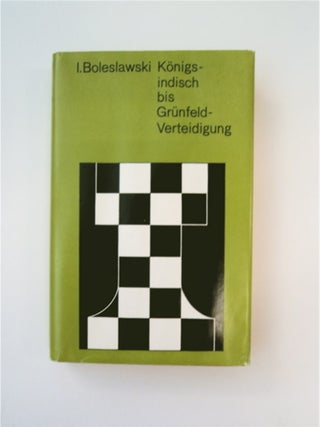 88899] Königsindisch vis Grünfeld-Verteidigung. Isaak BOLESLAWSKI