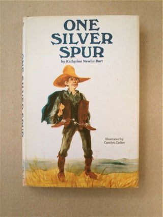 88933] One Silver Spur. Katharine Newlin BURT