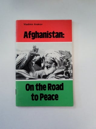 88966] Afghanistan: On the Road to Peace. Vladimir AVAKOV