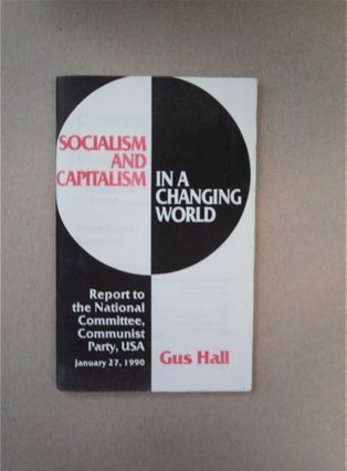 88974] Socialism and Capitalism in a Changing World: Report to the National Committee, Communist...