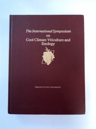88992] Proceedings of: The International Symposium on Cool Climate Viticulture and Enology. D. A....