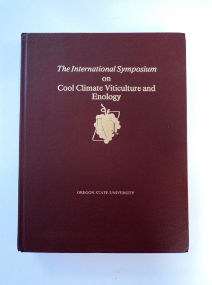 [88992] Proceedings of: The International Symposium on Cool Climate Viticulture and Enology. D. A. HEATHERBELL, F. W. Bodyfelt, P. B. Lombard, S. F. Price.