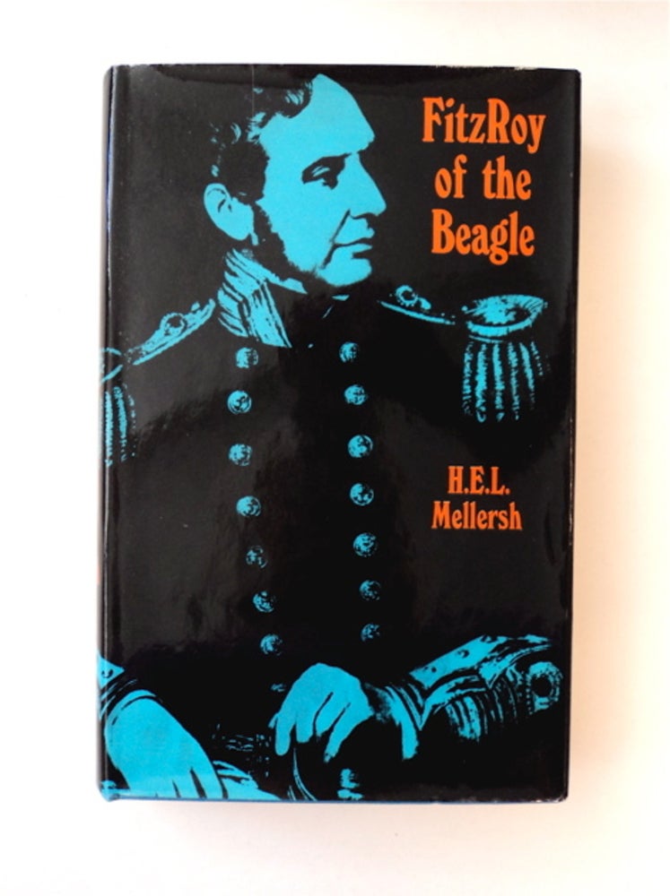 [89055] FitzRoy of the Beagle. H. E. L. MELLERSH.