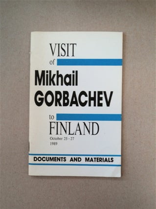 89080] Visit of Mikhail Gorbachev to Finland, October 25-27, 1989: Documents and Materials....
