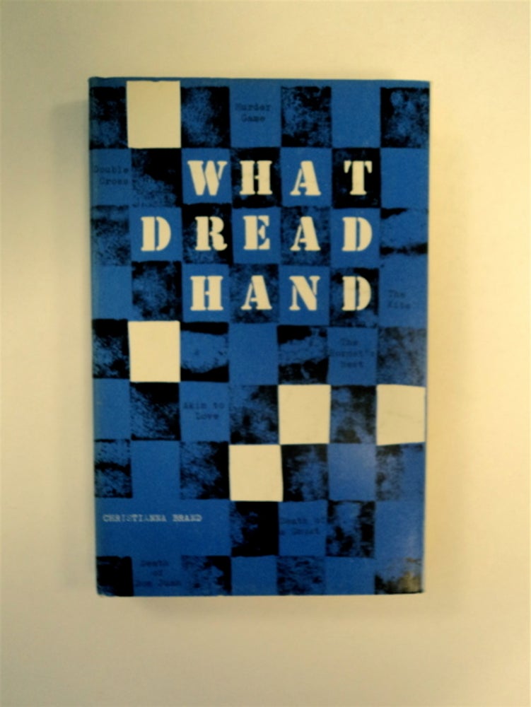 [89098] What Dread Hand: A Collection of Short Stories. Christianna BRAND.