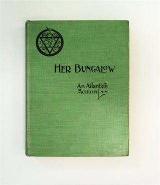 89109] Her Bungalow: An Atlantian Memory. Nancy McKay GORDON