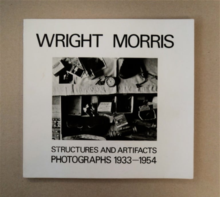 [89168] Structures and Artifacts: Photographs 1933-1954. Wright MORRIS.