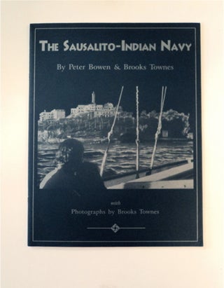 89170] The Sausalito-Indian Navy. Peter BOWEN, Brooks Townes
