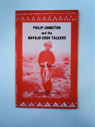 89176] Philip Johnston and the Navajo Code Talkers. Syble LAGERQUIST