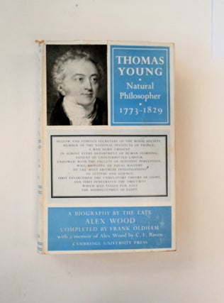 89181] Thomas Young, Natural Philosopher 1773-1829. Alexander WOOD