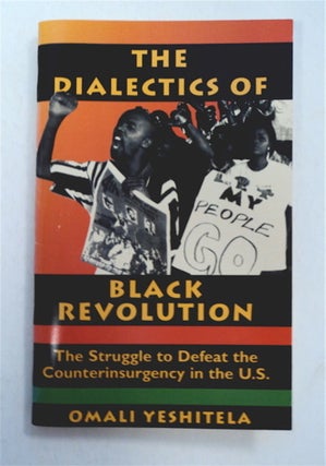 89187] The Dialectics of Black Revolution: The Struggle to Defeat the Counterinsurgency in the...