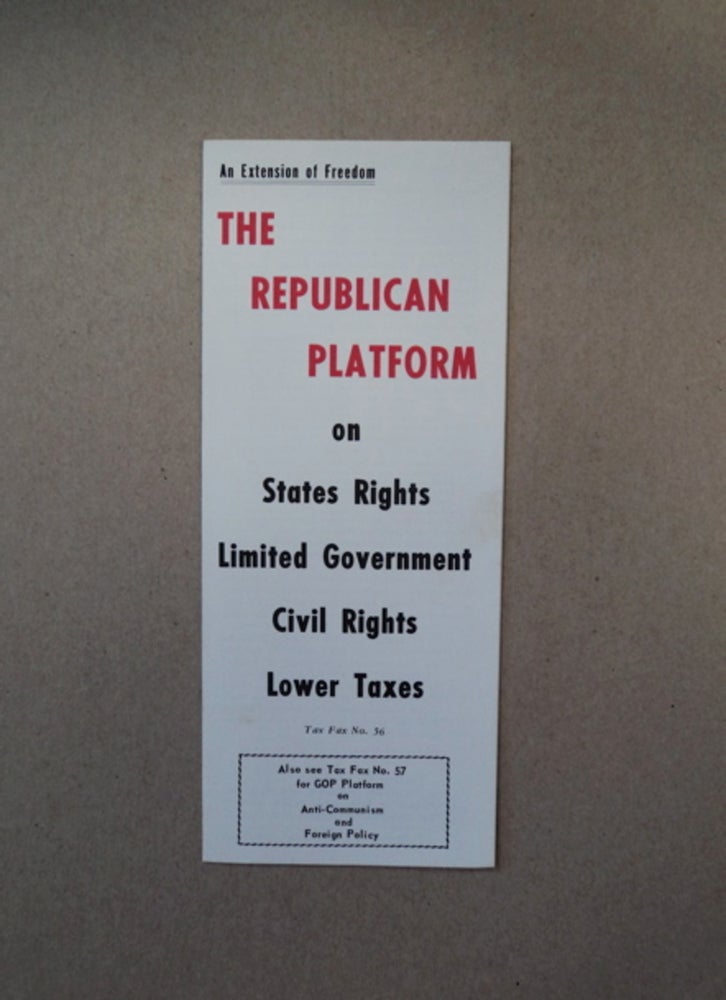 [89426] An Extension of Freedom: The Republican Platform on States Rights, Limited Government, Civil Rights, Lower Taxes. THE INDEPENDENT AMERICAN.