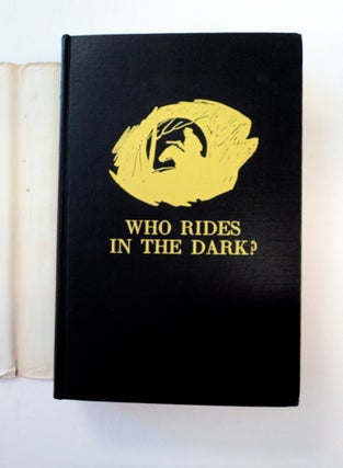 Who Rides in the Dark?