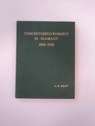 89461] Concertgebouworkest in Diamant 1888-1948. G. K. KROP