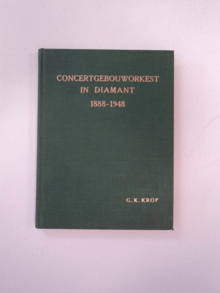[89461] Concertgebouworkest in Diamant 1888-1948. G. K. KROP.