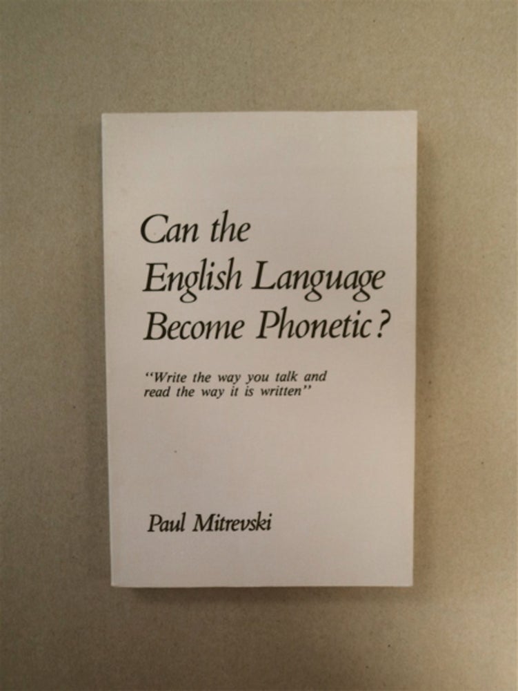 [89485] Can the English Language Become Phonetic? Paul MITREVSKI.
