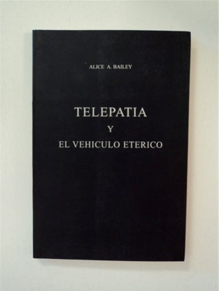 89490] Telepatia y el Vehiculo Eterico. Alice A. BAILEY