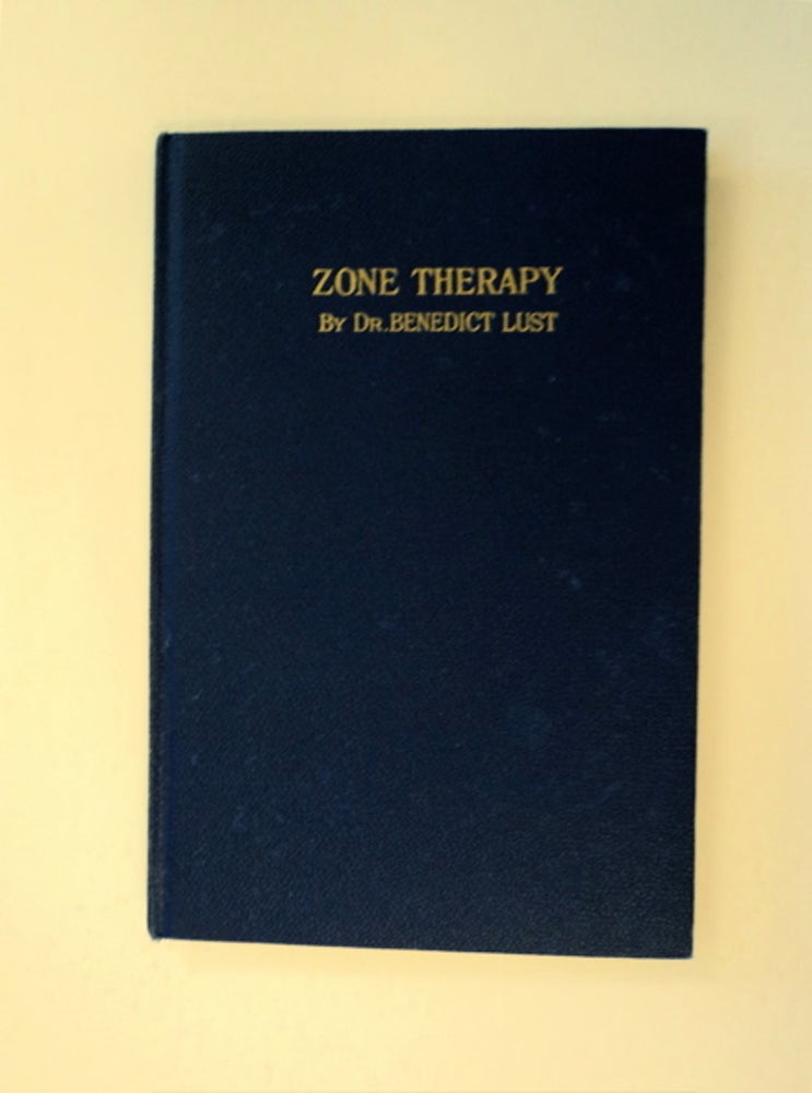 [89495] Zone Therapy; or, Relieving Pain and Sickness by Nerve Pressure. Benedict LUST.