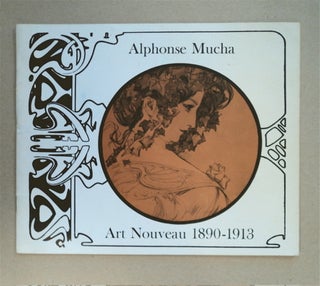 89521] ALPHONSE MUCHA, 21 MAY - 29 JUNE 1963 (cover title: Alphonse Mucha: Art Nouveau 1890-1913