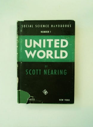89531] United World: The Road to International Peace. Scott NEARING