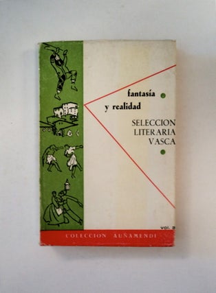 89552] Fantasia y Realidad: Selección Literaria Vasca. Pierre y. Jean Barbier LAFITTE, eds