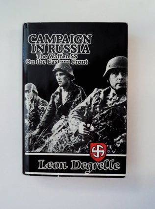 89557] Campaign in Russia: The Waffen SS on the Eastern Front. Leon DEGRELLE