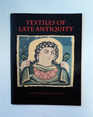 89658] Textiles of Late Antiquity. Annemarie STAUFFER, essay by