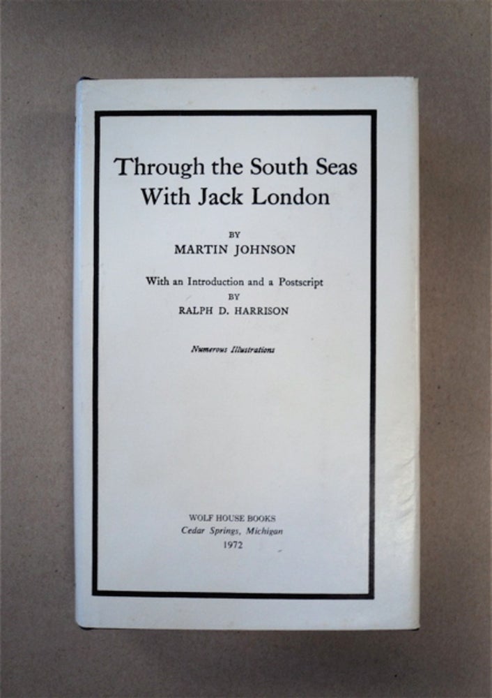 [89695] Through the South Seas with Jack London. Martin JOHNSON.