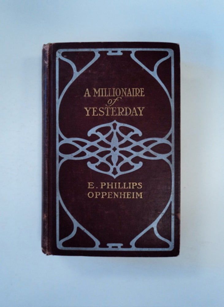 [89716] A Millionaire of Yesterday. E. Phillips OPPENHEIM.