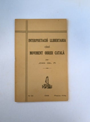 89832] Interpretació Llibertaria del Moviment Obrer Català. Joan del PI