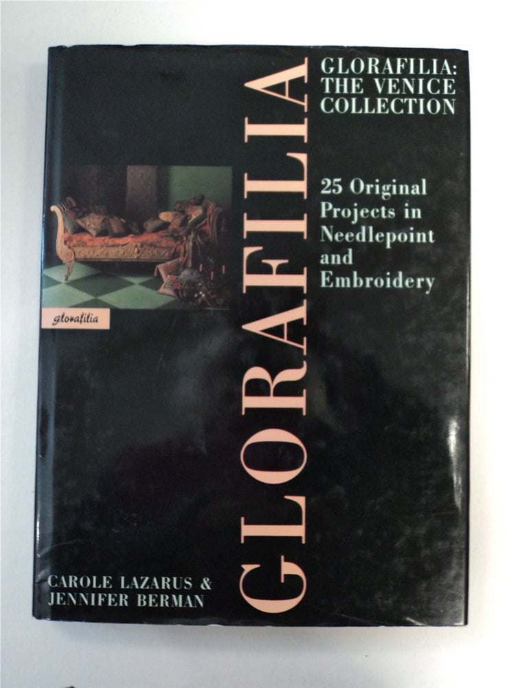 [89936] Glorafilia: The Venice Collection. 25 Original Projects in Needlepoint and Embroidery. Carole LAZARUS, Jennifer Berman.