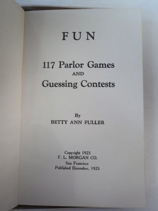 Fun: 117 Parlor Games and Guessing Contests