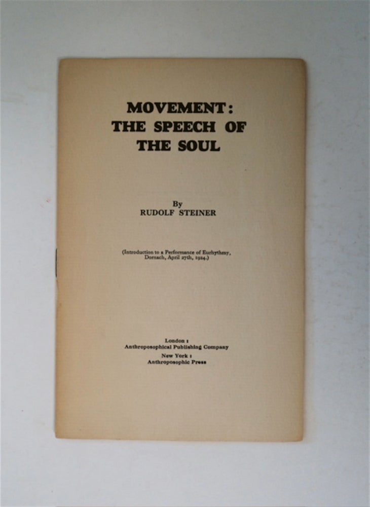 [89973] Movement: The Speech of the Soul (Introduction to a performance of Eurhythmy, Dornach, April 27th, 1924). Rudolf STEINER.