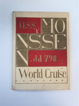 89992] U.S.S. Monssen DD-798 World Cruise. Ens. M. E. FALLEK, ed