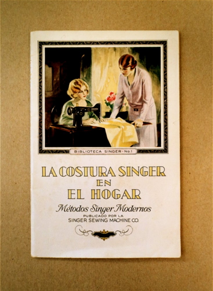 [90022] La Costure Singer in el Hogar: Métodos Singer Modernos. SINGER SEWING MACHINE CO.