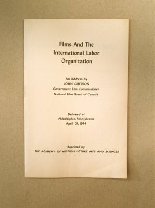 90046] Films and the International Labor Organization: An Address, Government Film Commissioner,...
