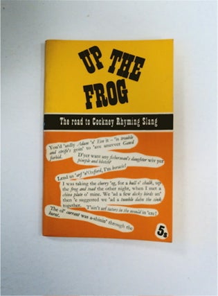 90098] Up the Frog: The Road to Cockney Rhyming Slang. Sydney T. KENDALL, Steak
